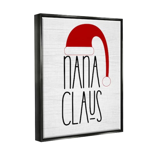 Stupell Industries Nana Claus Fun Santa Hat Phrase Framed Floater Canvas Wall Art